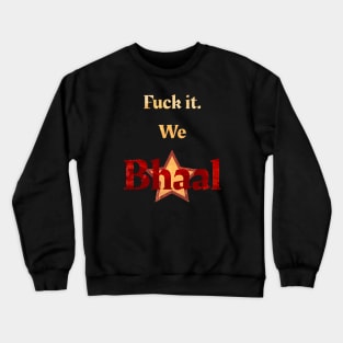 Bhaal Crewneck Sweatshirt